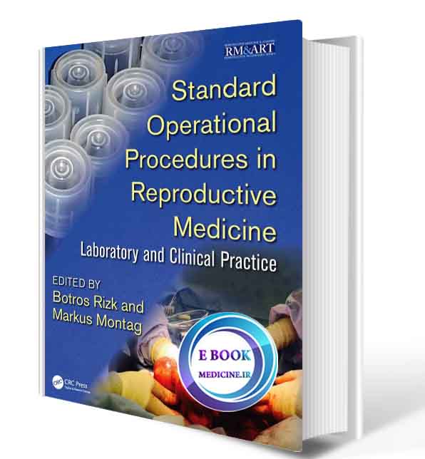 دانلود کتاب Standard Operational Procedures in Reproductive Medicine: Laboratory and Clinical Practice 2017 (ORIGINAL PDF)